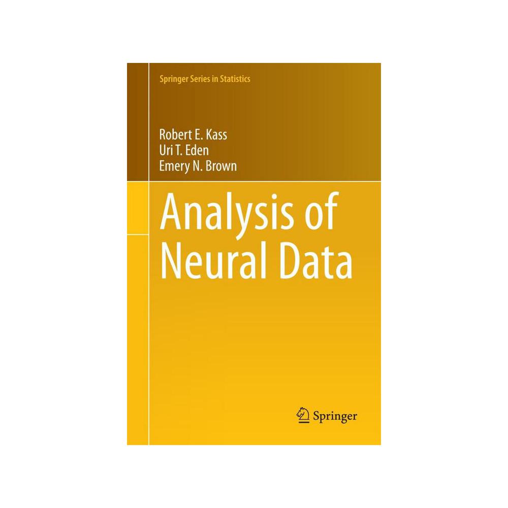 Kass, Analysis of Neural Data (Softcover Reprint of the Original 1st 2014), 9781493940783, Springer, 2016, Medical, Books, 485082